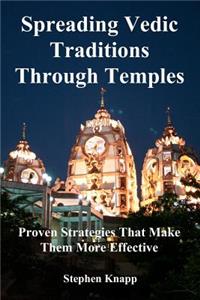 Spreading Vedic Traditions Through Temples