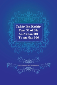 Tafsir Ibn Kathir Part 30 of 30