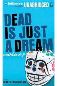 Dead Is Just a Dream