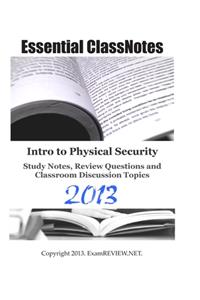 Intro to Physical Security Study Notes, Review Questions and Classroom Discussion Topics