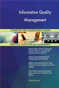 Information Quality Management Complete Self-Assessment Guide