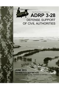 Army Doctrine Reference Publication ADRP 3-28 Defense Support of Civil Authorities June 2013