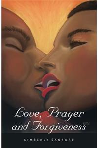 Love, Prayer and Forgiveness