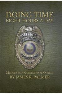 Doing Time Eight Hours a Day