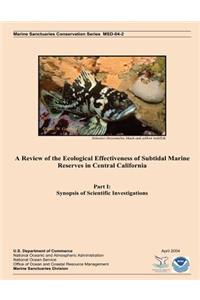 Review of the Ecological Effectiveness of Subtidal Marine Reserves in Central California