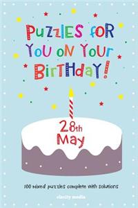 Puzzles for you on your Birthday - 28th May