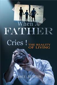 When A Father Cries!