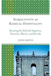 Subjectivity as Radical Hospitality