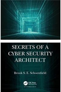 Secrets of a Cyber Security Architect