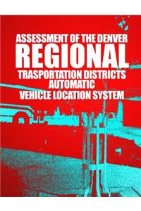 Assessment of the Denver Regional Transportation District's Automatic Vehicle Location System
