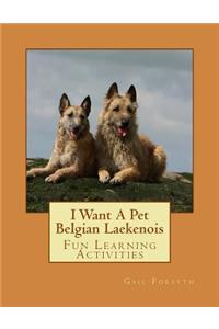 I Want A Pet Belgian Laekenois