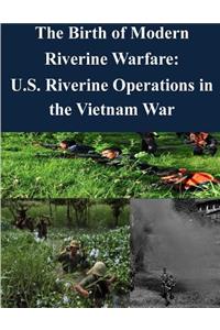 Birth of Modern Riverine Warfare