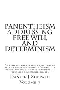 Panentheism Addressing Free Will and Determinism