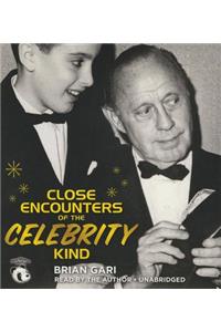 Close Encounters of the Celebrity Kind