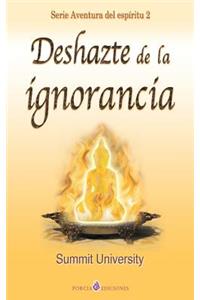 Deshazte de la ignorancia