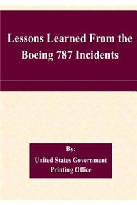 Lessons Learned From the Boeing 787 Incidents