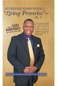 Distinguished Wisdom Presents... Living Proverbs-Vol. 2