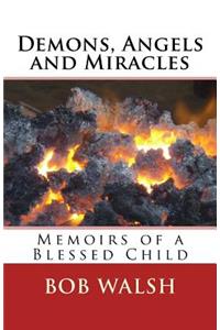 Demons, Angels and Miracles
