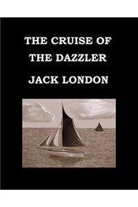The Cruise of the Dazzler Jack London