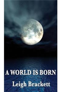 World Is Born