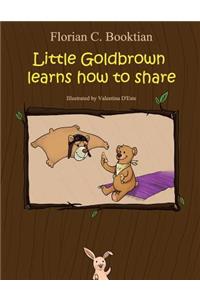 Little Goldbrown learns how to share