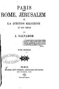 Paris, Rome, Jérusalem, ou, La question religieuse au XIXe siècle