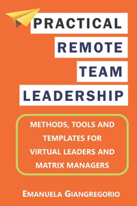 Practical Remote Team Leadership