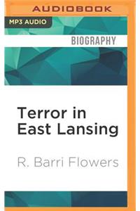 Terror in East Lansing: The Michigan State University Serial Killer