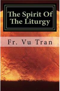 The Spirit Of The Liturgy