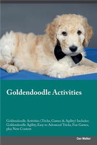 Goldendoodle Activities Goldendoodle Activities (Tricks, Games & Agility) Includes: Goldendoodle Agility, Easy to Advanced Tricks, Fun Games, Plus New Content