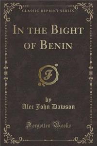 In the Bight of Benin (Classic Reprint)