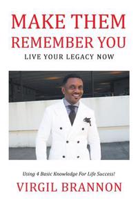 Make Them Remember You