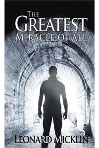Greatest Miracle of All