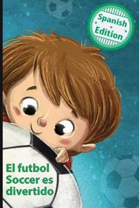 El futbol Soccer es divertido