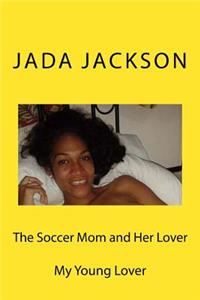The Soccer Mom and Her Lover