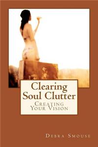 Clearing Soul Clutter