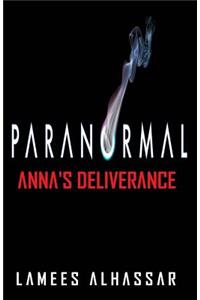 Paranormal Anna's Deliverance