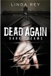 Dead Again: Dark Dreams: (The Dead Again Series, Book 1)