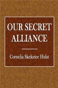 Our Secret Alliance