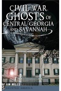 Civil War Ghosts of Central Georgia and Savannah