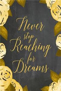 Chalkboard Journal - Never Stop Reaching For Dreams (Yellow)