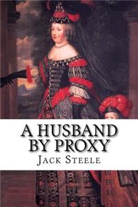 A Husband by Proxy