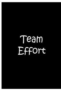 Team Effort - Large Black Notebook / Extended Lined Pages / Soft Matte Cover