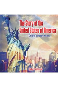 The Story of the United States of America Children's Modern History