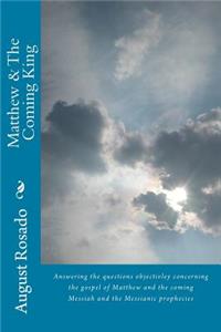 Matthew & The Coming King