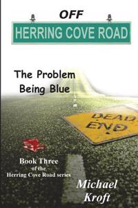 Off Herring Cove Road: The Problem Being Blue