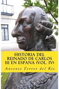 Historia del reinado de carlos III en Espana IV