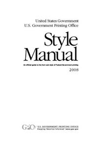 GPO Style Manual An official guide to the form and style of Federal Government printing