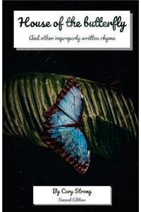 House of the butterfly and other improperly written rhyme