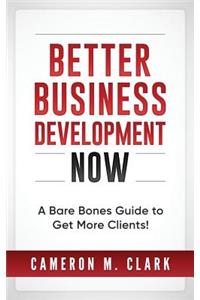 Better Business Development Now